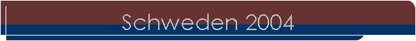 Schweden 2004