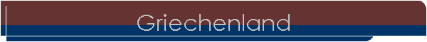 Griechenland